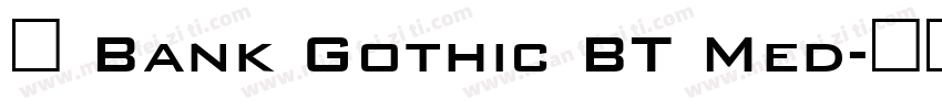 页 Bank Gothic BT Med字体转换